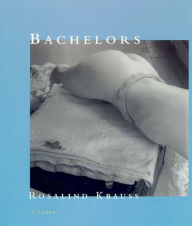 Title: Bachelors, Author: Rosalind E. Krauss