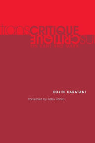 Title: Transcritique: On Kant and Marx / Edition 1, Author: Kojin Karatani