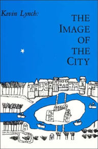 Title: The Image of the City / Edition 1, Author: Kevin Lynch