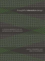 Thoughtful Interaction Design: A Design Perspective on Information Technology