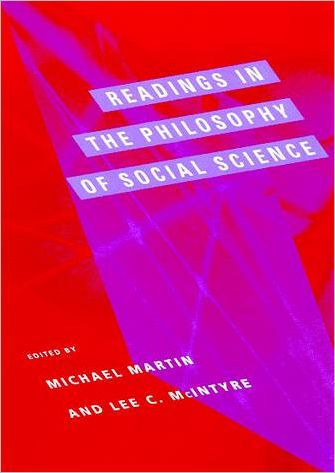 Readings in the Philosophy of Social Science / Edition 1