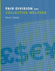 Title: Fair Division and Collective Welfare / Edition 1, Author: Herve Moulin