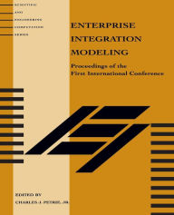 Enterprise Integration Modeling: Proceedings of the First International Conference