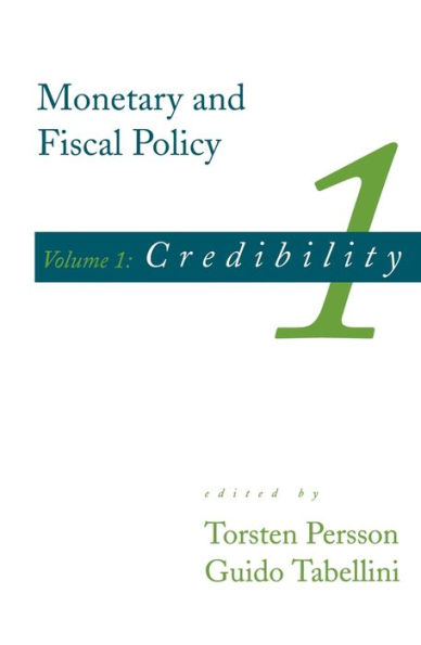 Monetary and Fiscal Policy, Volume 1: Credibility / Edition 1