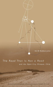 Title: Road that Is Not a Road and the Open City, Ritoque, Chile, Author: Ann M. Pendleton-Jullian