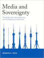 Media and Sovereignty: The Global Information Revolution and Its Challenge to State Power / Edition 1