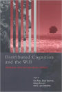 Distributed Cognition and the Will: Individual Volition and Social Context