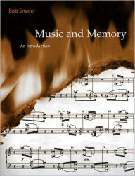 Title: Music and Memory: An Introduction, Author: Robert Snyder