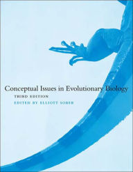 Title: Conceptual Issues in Evolutionary Biology, third edition / Edition 3, Author: Elliott Sober