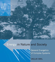 Title: Energy in Nature and Society: General Energetics of Complex Systems, Author: Vaclav Smil