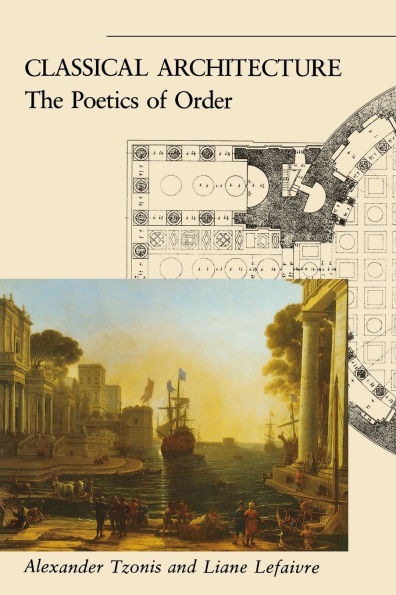 Classical Architecture: The Poetics of Order