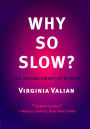 Why So Slow?: The Advancement of Women