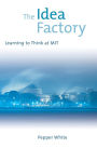 The Idea Factory: Learning to Think at MIT