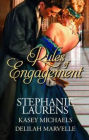Rules of Engagement. Steaphanie Laurens, Kasey Michaels & Delilah Marvelle