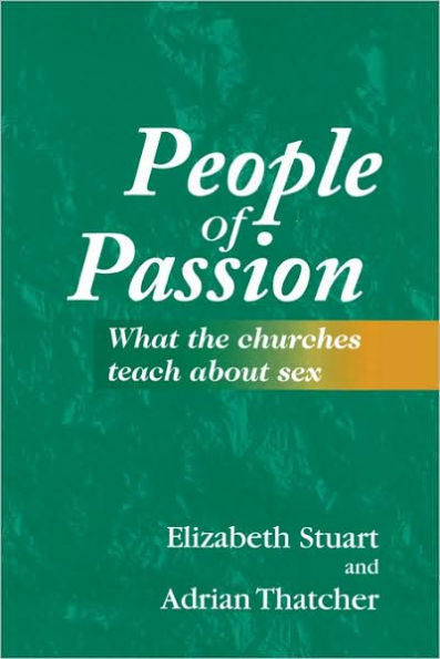 People of Passion: What the Churches Teach About Sex