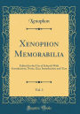 Xenophon Memorabilia, Vol. 1: Edited for the Use of Schools With Introduction, Notes, Etc; Introduction and Text (Classic Reprint)