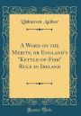 A Word on the Merits, or England's 