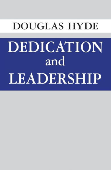 Dedication and Leadership / Edition 1