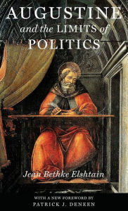 Title: Augustine and the Limits of Politics, Author: Jean Bethke Elshtain