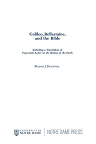 Title: Galileo, Bellarmine, and the Bible / Edition 1, Author: Richard J. Blackwell