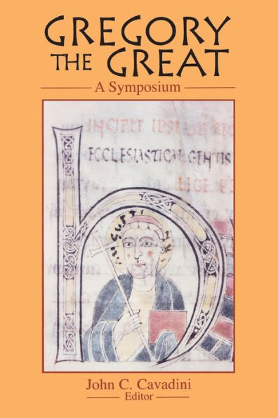 Gregory the Great: A Symposium