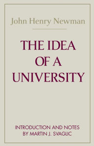 Title: The Idea of a University / Edition 1, Author: John Henry Cardinal Newman