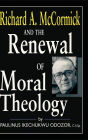 Richard A Mccormick Renewal Of Moral: Theology