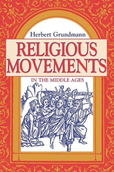 Religious Movements in the Middle Ages / Edition 1