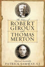 The Letters of Robert Giroux and Thomas Merton