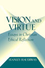Vision and Virtue: Essays in Christian Ethical Reflection