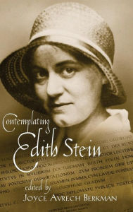 Title: Contemplating Edith Stein, Author: Joyce Avrech Berkman