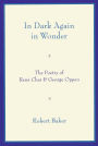 In Dark Again in Wonder: The Poetry of René Char and George Oppen