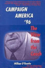 Campaign America '96: The View from the Couch with a New, Updated Epilogue: