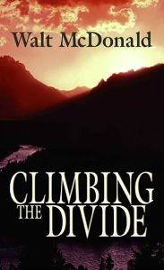 Title: Climbing the Divide, Author: Walt McDonald
