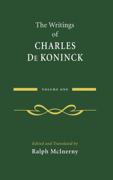 The Writings of Charles De Koninck: Volume 1