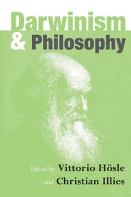 Title: Darwinism And Philosophy, Author: Vittorio Hösle