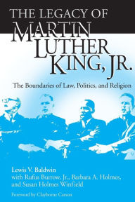 Title: Legacy of Martin Luther King, Jr., The: The Boundaries of Law, Politics, and Religion, Author: Lewis V. Baldwin