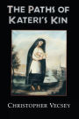 The Paths of Kateri's Kin
