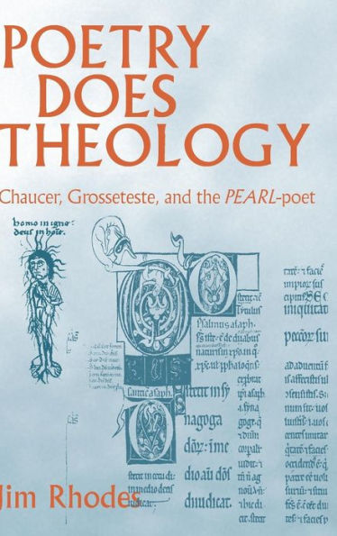 Poetry Does Theology: Chaucer Grosseteste and the 