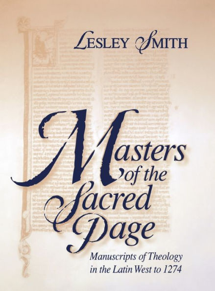 Masters of the Sacred Page: Manuscripts of Theology in the Latin West to 1274