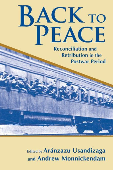 Back to Peace: Reconciliation and Retribution in the Postwar Period