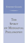 The Spirit of Mediaeval Philosophy