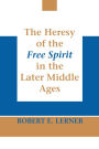 The Heresy of the Free Spirit in the Later Middle Ages