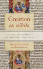 Creation ex nihilo: Origins, Development, Contemporary Challenges