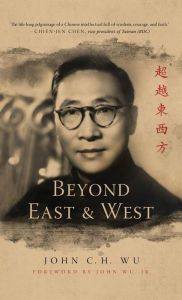 Title: Beyond East and West, Author: John C.H. Wu