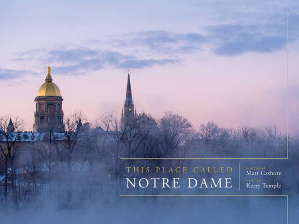 This Place Called Notre Dame