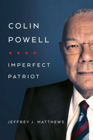 Title: Colin Powell: Imperfect Patriot, Author: Jeffrey J. Matthews