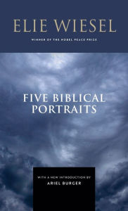 Title: Five Biblical Portraits, Author: Elie Wiesel