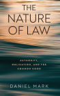 The Nature of Law: Authority, Obligation, and the Common Good