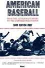 American Baseball. Vol. 1: From Gentleman's Sport to the Commissioner System / Edition 2